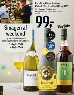 Føtex Faustino I Gran Reserva, Calvet Chablis eller Offley 10YO tilbud