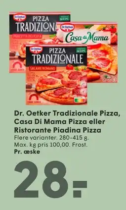 SPAR Dr. Oetker Tradizionale Pizza, Casa Di Mama Pizza eller Ristorante Piadina Pizza tilbud