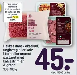 REMA 1000 Hakket dansk oksekød, ungkvæg eller kalv i tern eller cremet pastaret med kalvestrimler & grønt tilbud