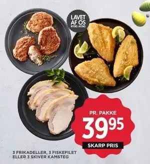 MENY 3 FRIKADELLER, 3 FISKEFILET ELLER 3 SKIVER KAMSTEG tilbud