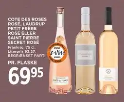 MENY COTE DES ROSES ROSÉ, LAUDRUP PETIT FRÈRE ROSÉ ELLER SAINT PIERRE SECRET ROSÉ tilbud