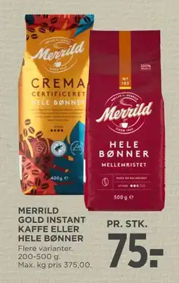 MENY MERRILD GOLD INSTANT KAFFE ELLER HELE BØNNER tilbud
