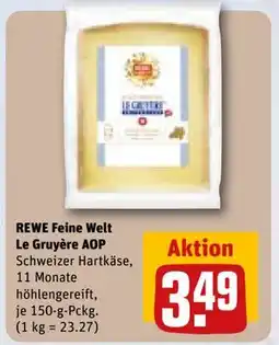 REWE DE REWE Feine Welt Le Gruyère AOP, EUR 3.49 tilbud