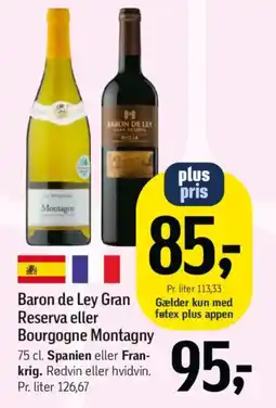 Føtex Baron de Ley Gran Reserva eller Bourgogne Montagny tilbud