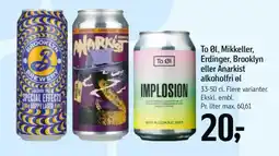 Føtex To Øl, Mikkeller, Erdinger, Brooklyn eller Anarkist alkoholfri øl tilbud