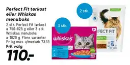 Bilka Perfect Fit tørkost eller Whiskas menuboks tilbud