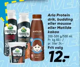 Bilka Arla Protein drik, budding eller mousse eller Matilde kakao tilbud
