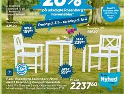 Bilka Rosenborg balkonbord 70 cm med 2 Rosenborg Compact havestole tilbud