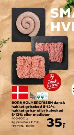 Kvickly BORNHOLMERGRISEN dansk hakket grisekød 8-12%, hakket grise- eller kalvekød 8-12% eller medister tilbud