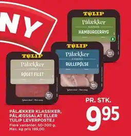 MENY PÅLÆKKER KLASSIKER, PÅLÆGSSALAT ELLER TULIP LEVERPOSTEJ tilbud