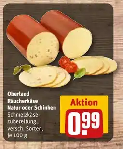 REWE DE Oberland Räucherkäse Natur oder Schinken, EUR 0.99 tilbud