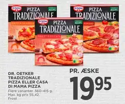 MENY DR. OETKER TRADIZIONALE PIZZA ELLER CASA DI MAMA PIZZA tilbud
