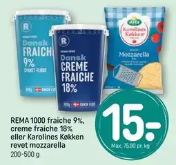REMA 1000 REMA 1000 fraiche 9%, creme fraiche 18% eller Karolines Køkken revet mozzarella tilbud
