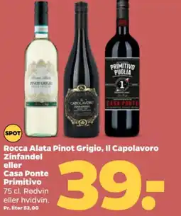 Netto Rocca Alata Pinot Grigio, Il Capolavoro Zinfandel Casa Ponte Primitivo tilbud