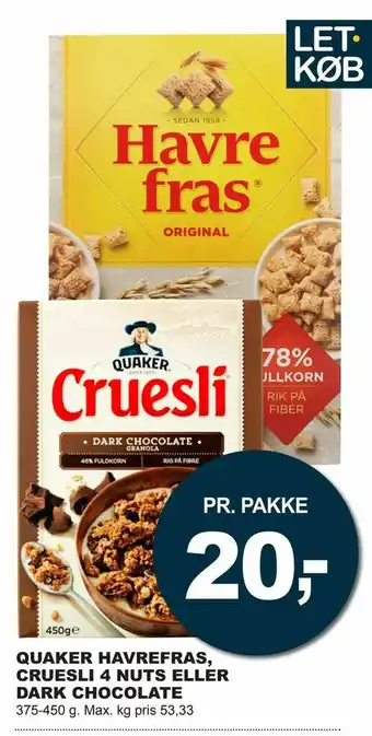 Let-Køb Quaker havrefras, cruesli 4 nuts eller dark chocolate tilbud