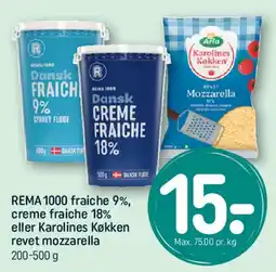 REMA 1000 REMA1000 fraiche 9% / creme fraiche 18% eller Karolines Køkken revet mozzarella tilbud