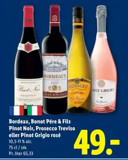 Lidl Bordeax, bonot pére & fils pinot noir, prosecco treviso eller pinot grigio rosé tilbud