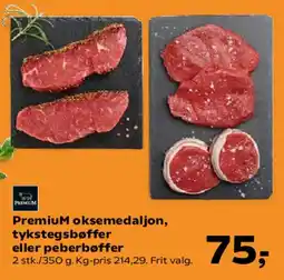Kvickly Premium oksemedaljon, tykstegsbøffer eller peberbøffer tilbud