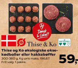 Kvickly Thise & Ko økologiske oksekødboller eller hakkebøffer tilbud