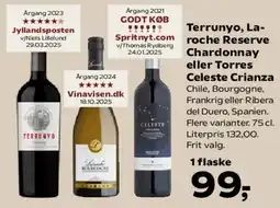 Kvickly Terrunyo, Laroche Reserve Chardonnay eller Torres Celeste Crianza tilbud