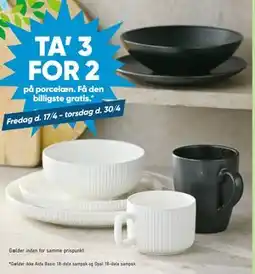 Bilka TA’ 3 FOR 2 på porcelæn tilbud