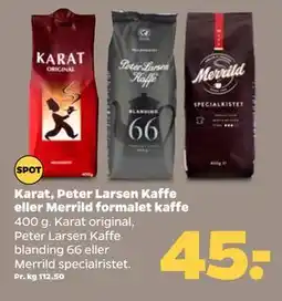 Netto Karat, Peter Larsen Kaffe eller Merrild formalet kaffe tilbud