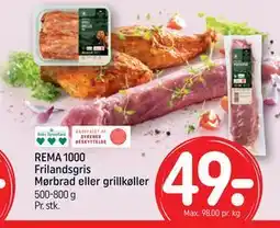 REMA 1000 REMA 1000 Frilandsgris Mørbrad eller grillkøller tilbud