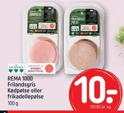 REMA 1000 REMA 1000 Frilandsgris Kødpølse eller frikadellepølse tilbud