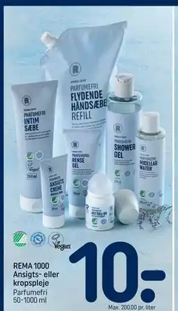 REMA 1000 REMA 1000 Ansigts- eller kropspleje tilbud