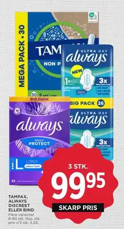 MENY TAMPAX, ALWAYS DISCREET ELLER BIND tilbud
