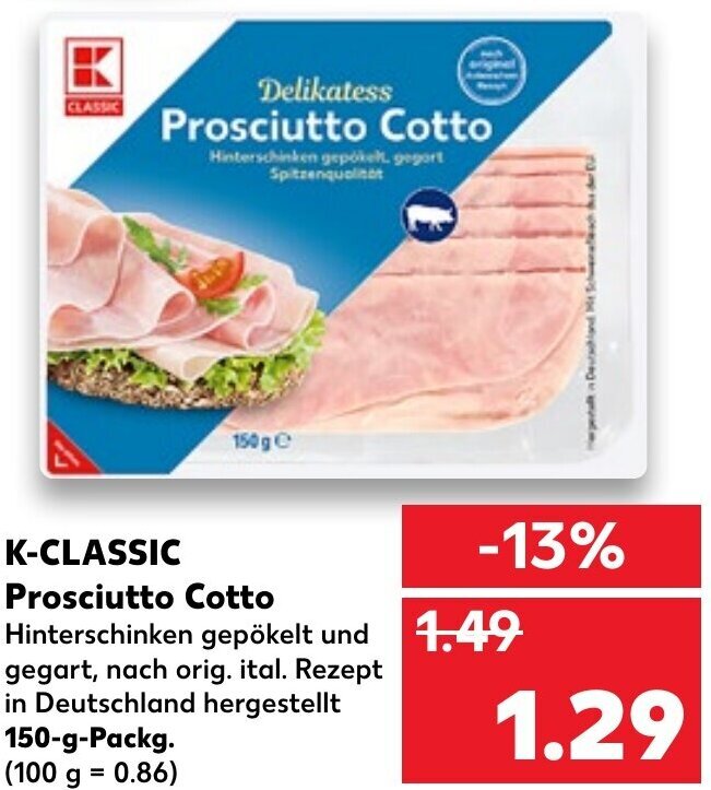 KClassic Prosciutto Cotto 150g tilbud hos Kaufland