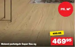 Bauhaus Moland parketgulv Super Bau eg tilbud