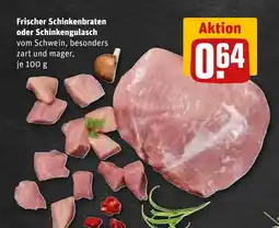 REWE DE Frischer Schinkenbraten oder Schinkengulasch tilbud