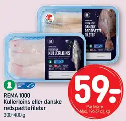 REMA 1000 Kullerloins eller danske rødspættefileter tilbud
