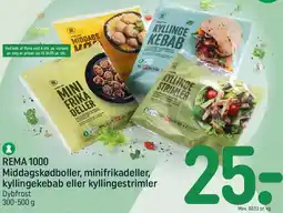 REMA 1000 Middagskødboller, minifrikadeller, kyllingekebab eller kyllingestrimler tilbud