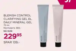 Salling BLEMISH CONTROL CLARIFYING GEL EL. DAILY MINERAL GEL tilbud