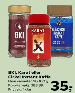 Kvickly BKI, Karat eller Cirkle Instant Kaffe tilbud
