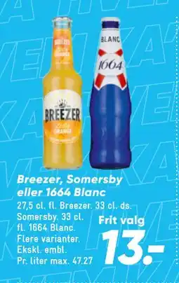 Bilka Breezer, Somersby eller 1664 Blanc tilbud