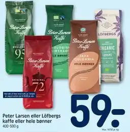 REMA 1000 Peter Larsen eller Löfbergs kaffe eller hele bønner tilbud