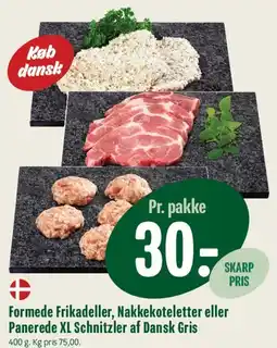Min Købmand Formede Frikadeller, Nakkekoteletter eller Panerede XL Schnitzler af Dansk Gris tilbud