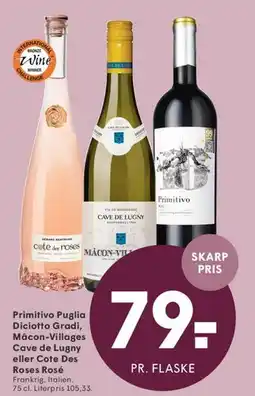 SPAR Primitivo Puglia Diciotto Gradi / Mâcon-Villages / Cave de Lugny / Cote des Roses Rosé tilbud