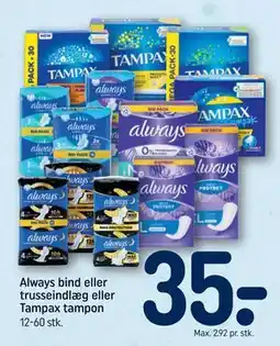 REMA 1000 Always bind eller trusseindlæg eller Tampax tampon tilbud