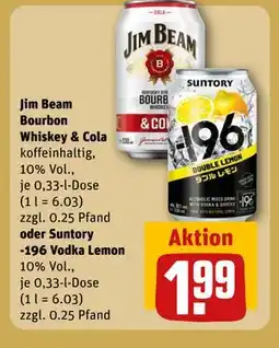 REWE DE Jim Beam Bourbon Whiskey & Cola koffeinhaltig oder Suntory -196 Vodka Lemon, EUR 1.99 tilbud