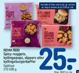 REMA 1000 REMA 1000 Spicy nuggets / kyllingepops / dippers / kyllingeburgerbøffer tilbud