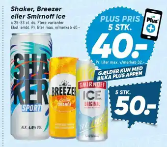 Bilka Shaker, Breezer eller Smirnoff ice tilbud