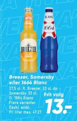 Bilka Breezer, Somersby eller 1664 Blanc tilbud