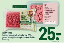 REMA 1000 Rema 1000 hakket dansk oksekød med 35% grønt eller grise- og kalvekød 8-12% tilbud
