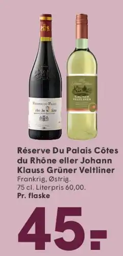 SPAR Réserve Du Palais Côtes du Rhône eller Johann Klaus Grüner Veltliner tilbud