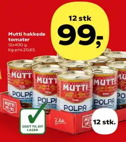 Kvickly Mutti hakkede tomater (12 stk) tilbud