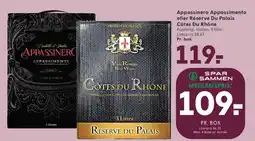 SPAR Appassinerro Appassimento eller Réserve Du Palais Côtes Du Rhône (3 liter) tilbud